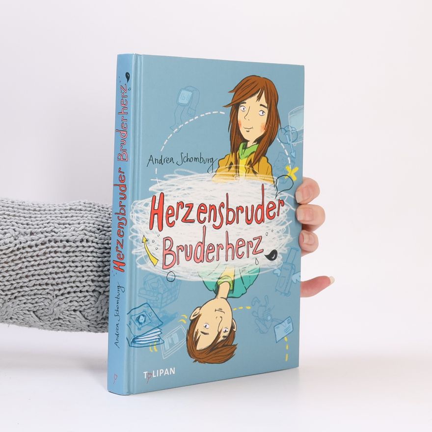 Andrea Schomburg Herzensbruder, Bruderherz