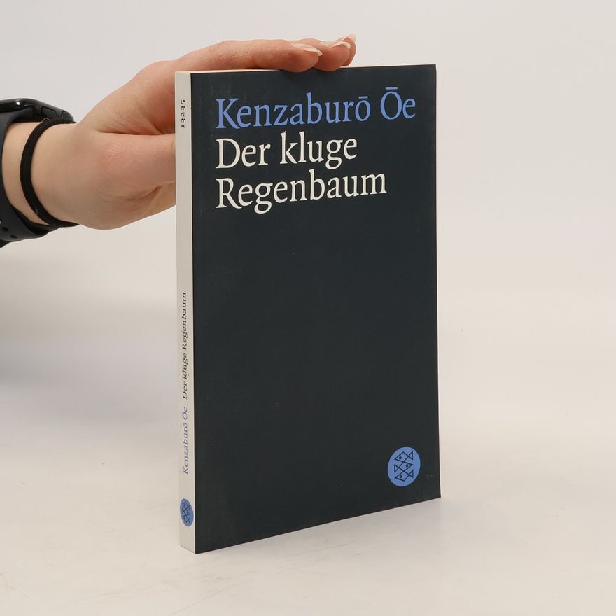 Kenzaburó Óe Der kluge Regenbaum