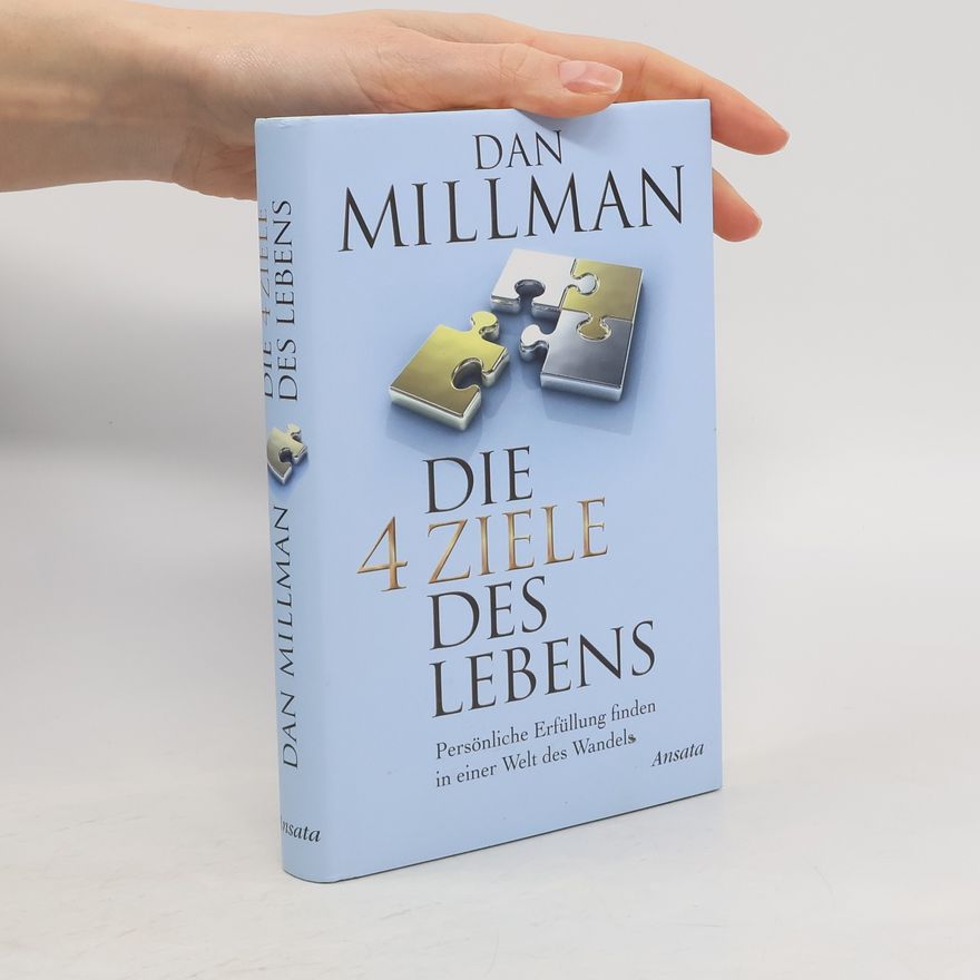 Dan Millman Die 4 Ziele des Lebens