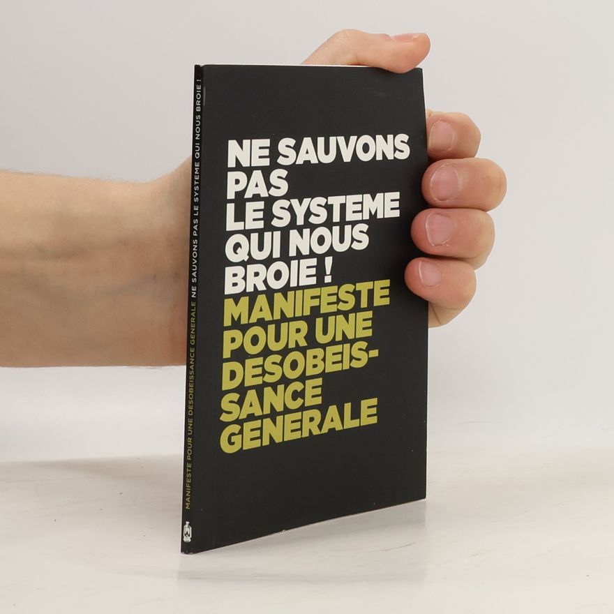 Kolektiv autorů Ne sauvons pas le système qui nous broie !