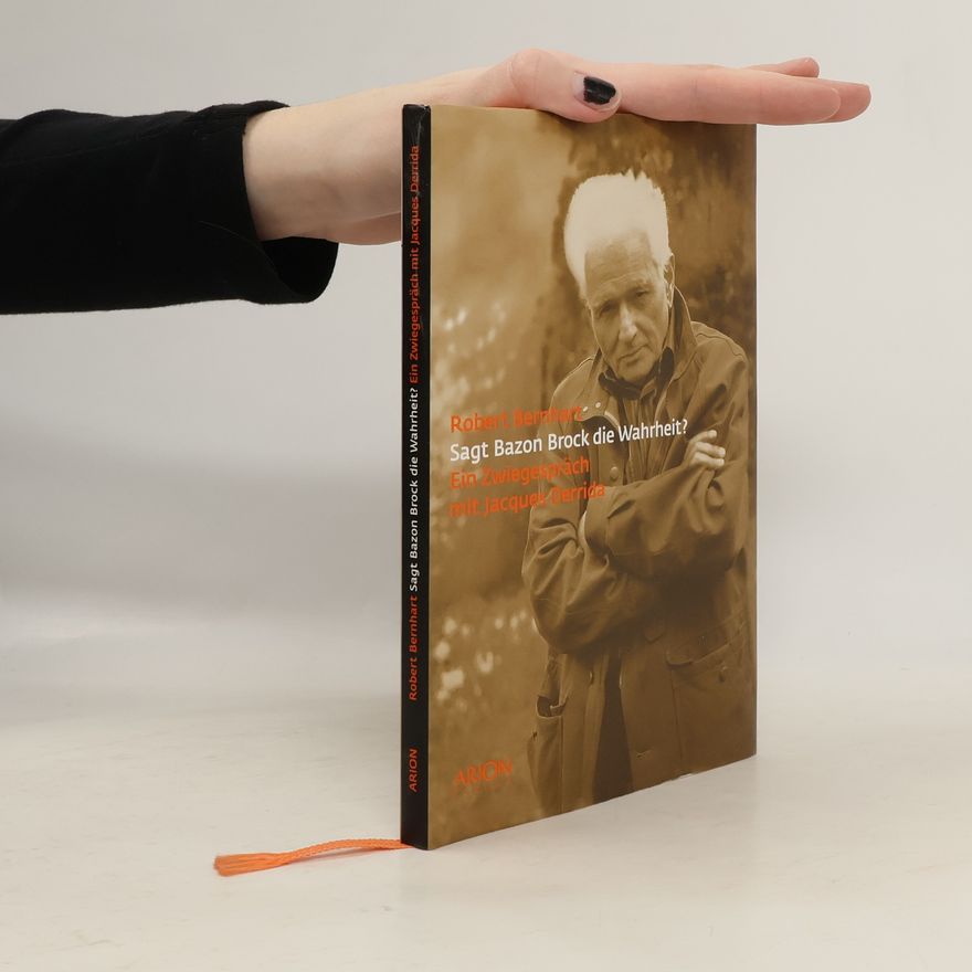 Robert Bernhart Sagt Bazon Brock die Wahrheit?