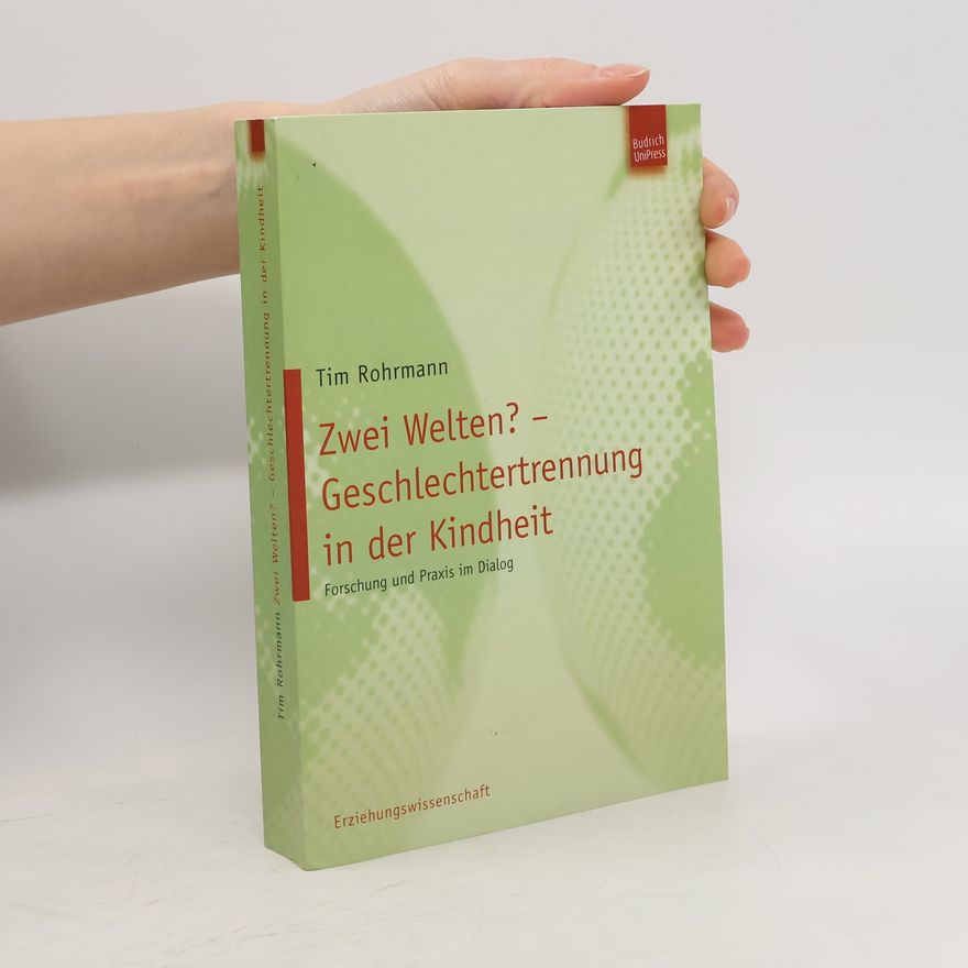Tim Rohrmann Zwei Welten? - Geschlechtertrennung in der Kindheit