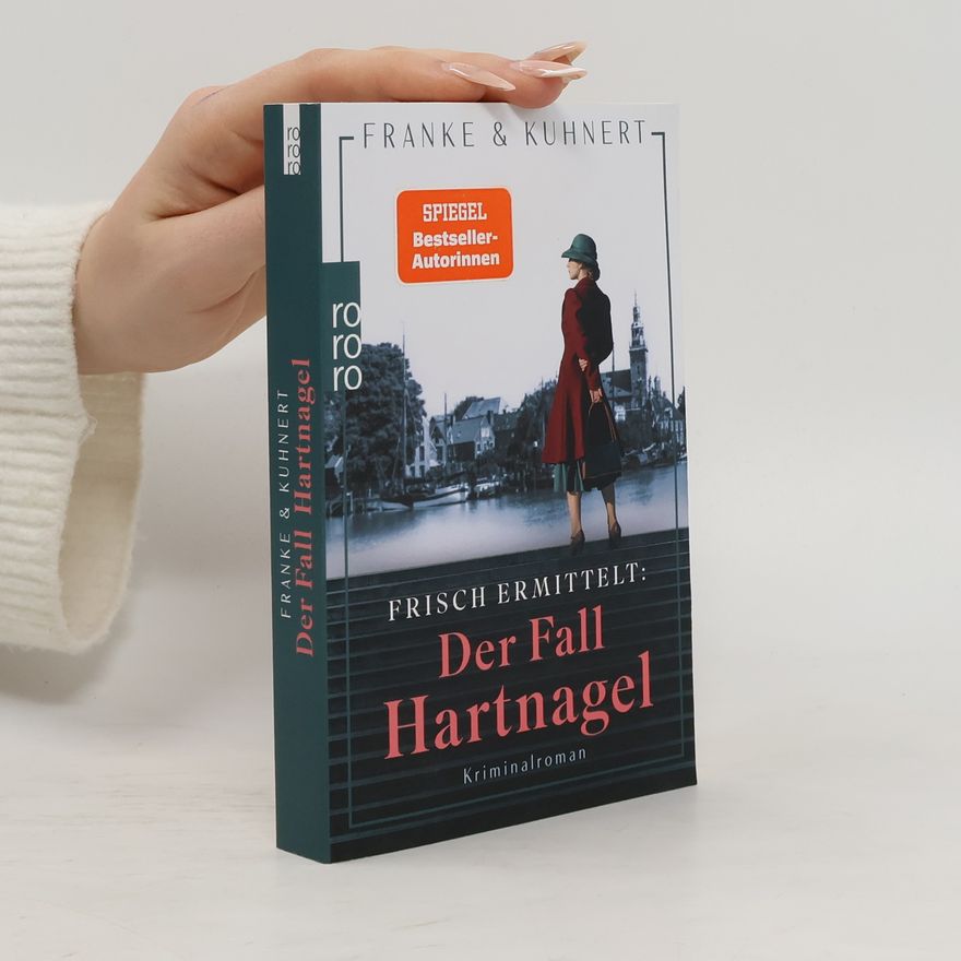 Cornelia Kuhnert Frisch ermittelt: Der Fall Hartnagel / Heißmangel-Krimi Bd.3