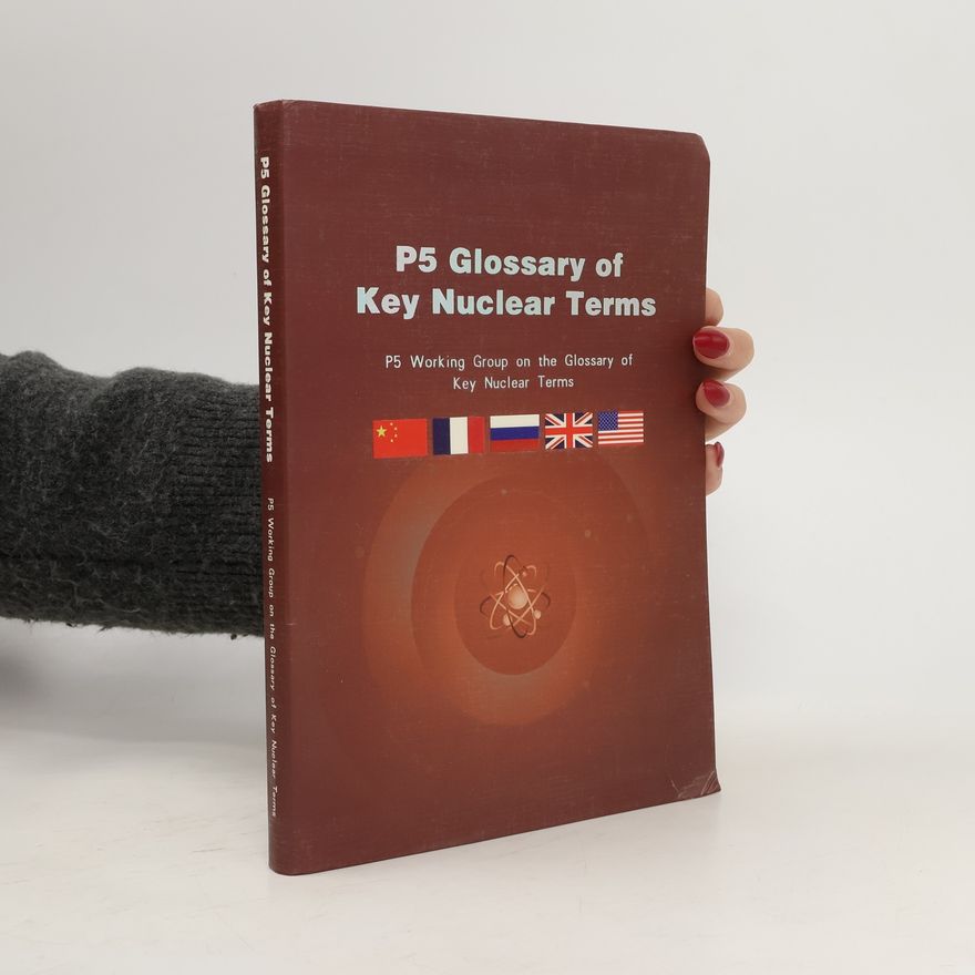 Autorenkollektiv P5 Glossary of Key Nuclear Terms