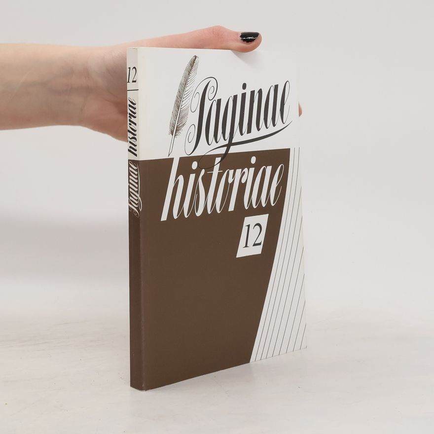 Státní ústřední archiv v Praze Paginae historiae : sborník Státního ústředního archivu v Praze. 12