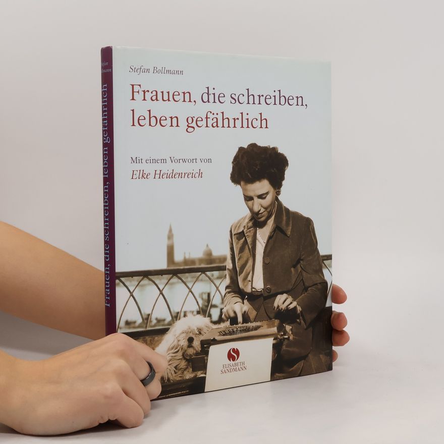 Stefan Bollmann Frauen, die schreiben, leben gefährlich
