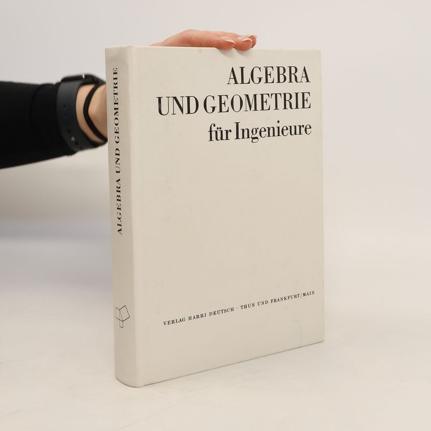 Heinz Nickel Algebra und Geometrie für Ingenieure