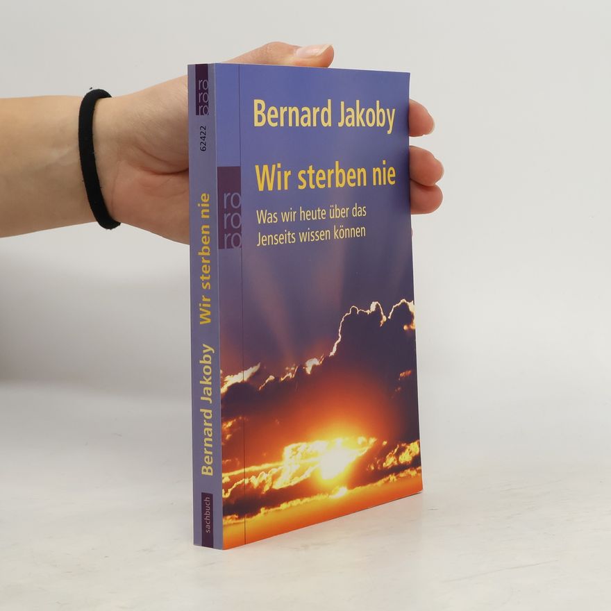 Bernard Jakoby Wir sterben nie