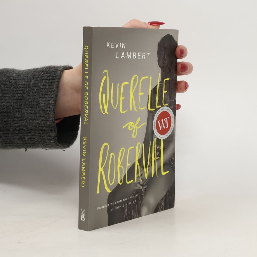 Kevin Lambert Querelle of Roberval