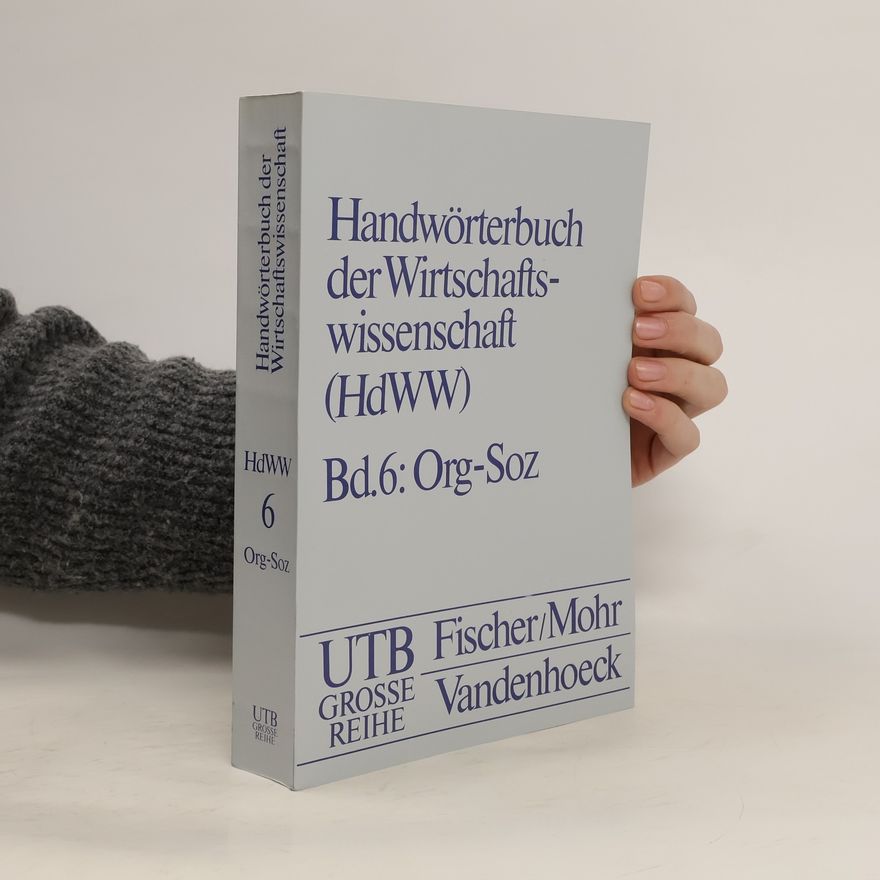 Autorenkollektiv Handwörterbuch der Wirtschaftswissenschaft 6: Org-Soz