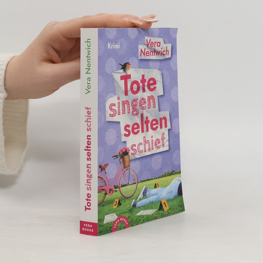 Vera Nentwich Tote singen selten schief. Ein Fall für Biene Hagen