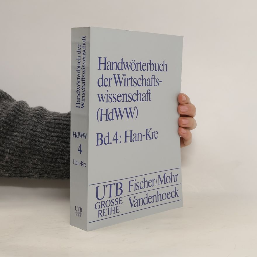 Autorenkollektiv Handwörterbuch der Wirtschaftswissenschaft 4: Han-Kre
