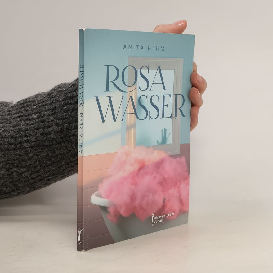 Anita Rehm Rosa Wasser