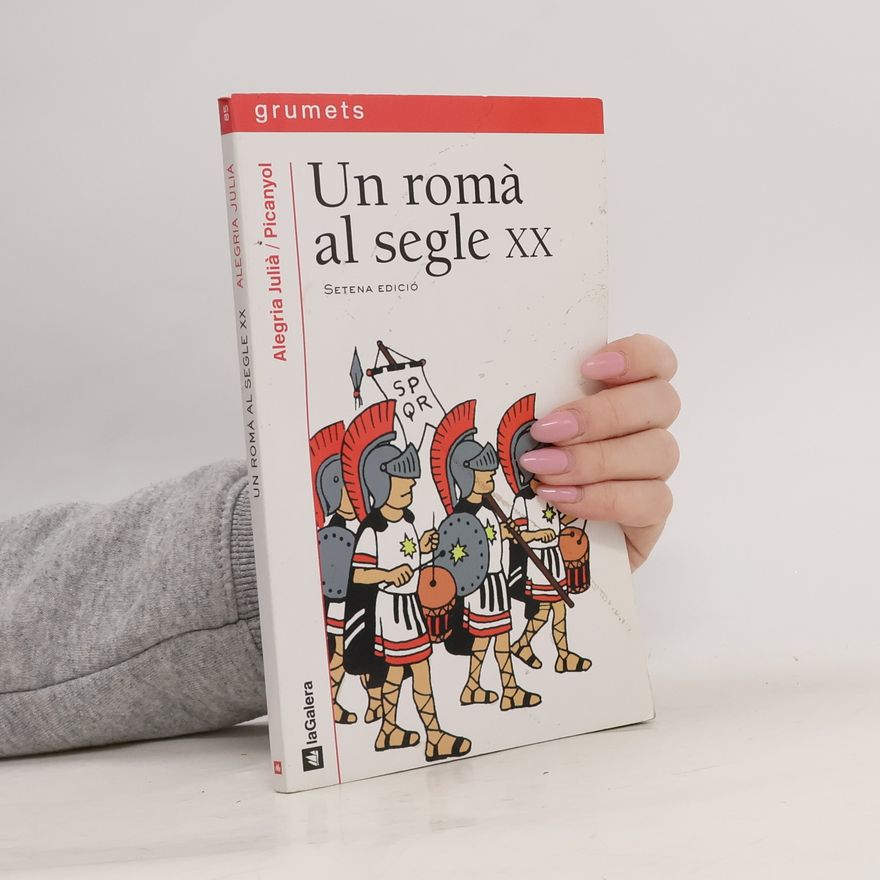 Alegria Julia i Danes Grumets - 85: Un romà al segle XX - Setena edició