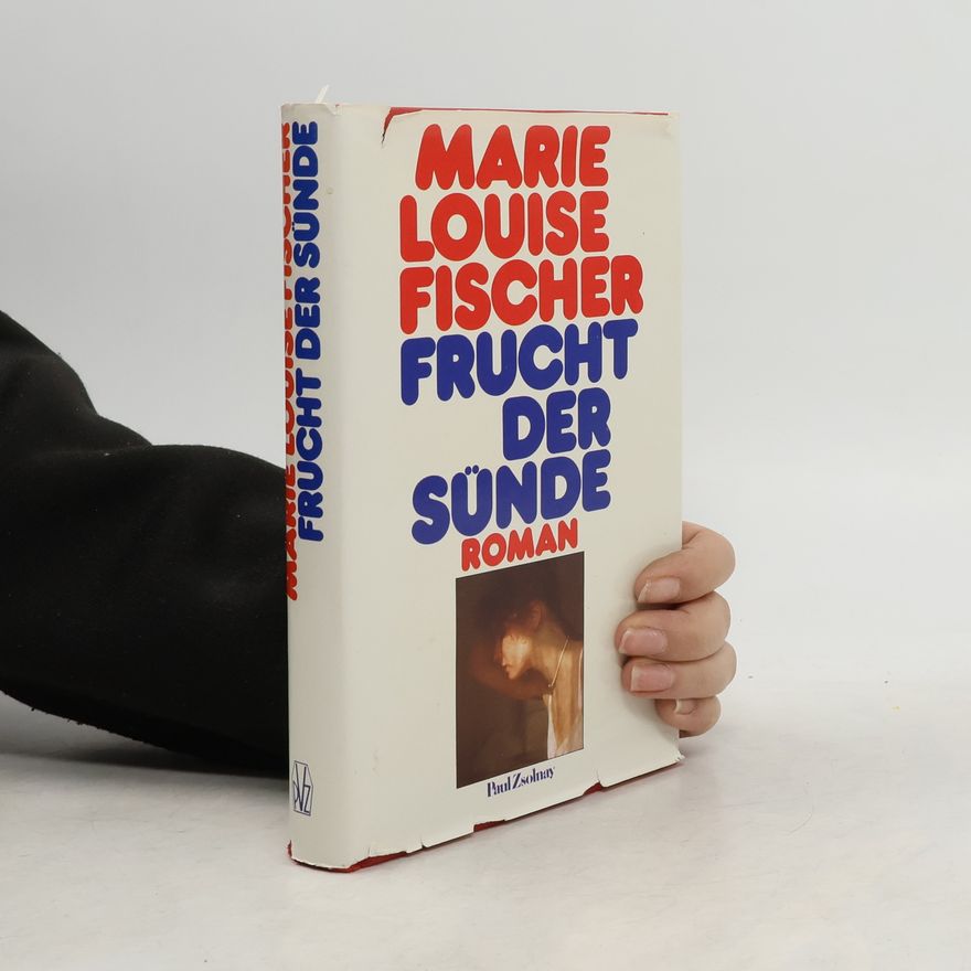 Marie Louise Fischer Frucht der Sünde