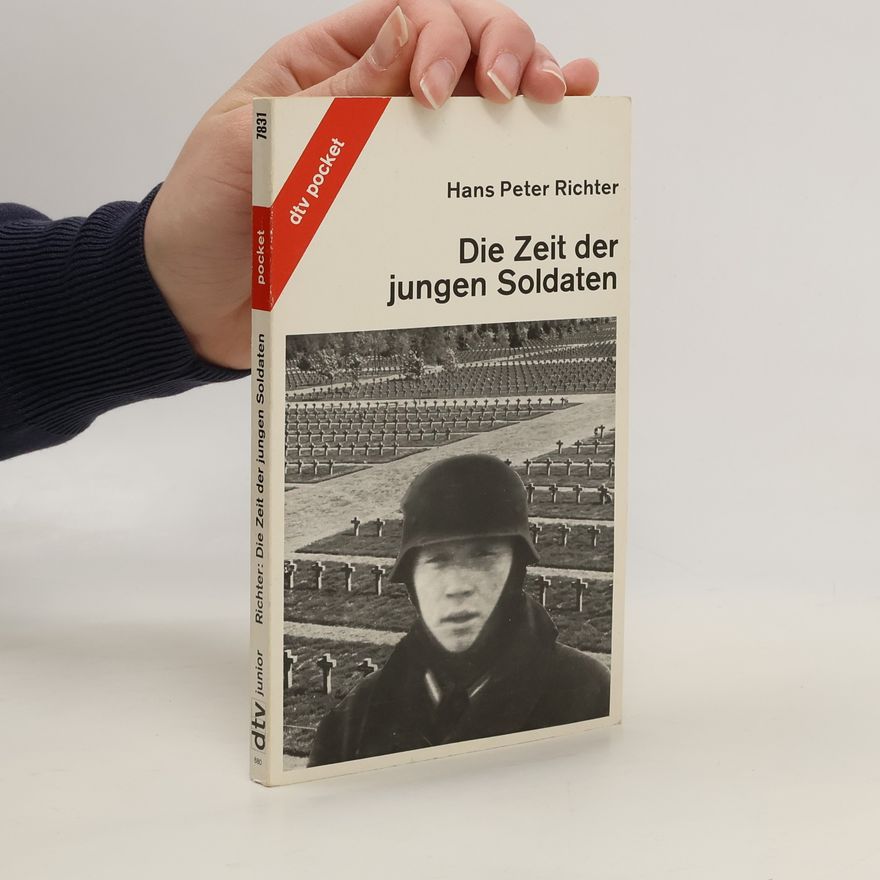 Hans Peter Richter Die Zeit der jungen Soldaten