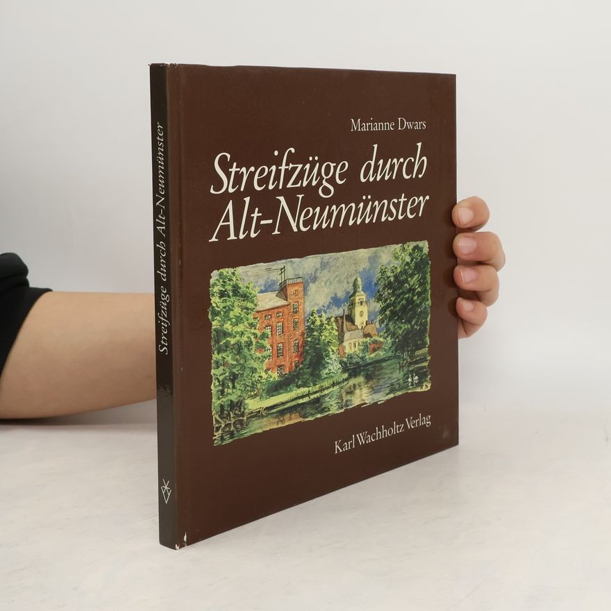 Marianne Dwars Streifzüge durch Alt-Neumünster