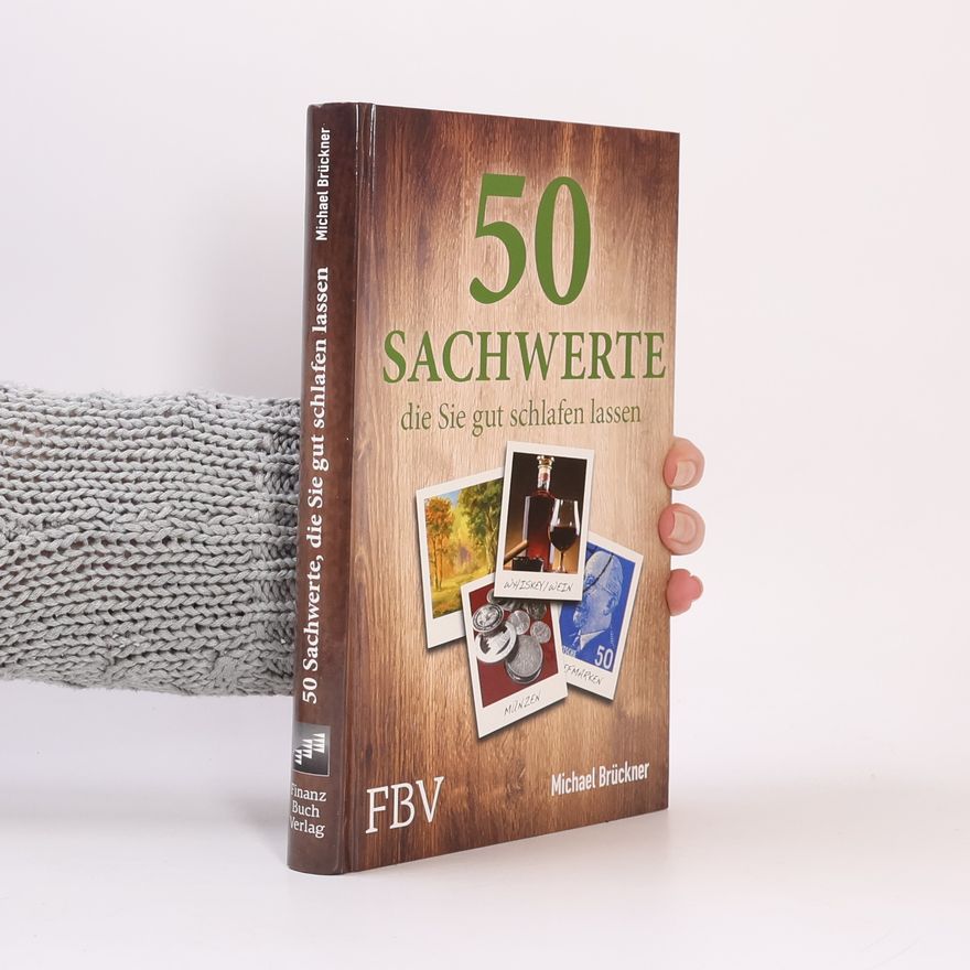 Michael Brückner 50 Sachwerte, die Sie gut schlafen lassen
