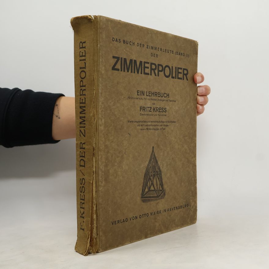Fritz Kreß Das Buch der Zimmerleute (Band II) Der Zimmerpolier