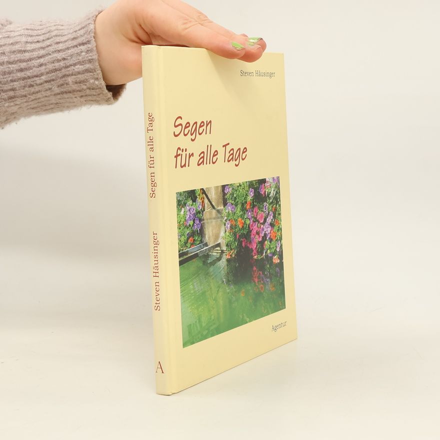 Steven Häusinger Segen für alle Tage