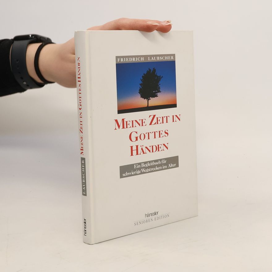 Friedrich Laubscher Senioren-Edition: Meine Zeit in Gottes Händen