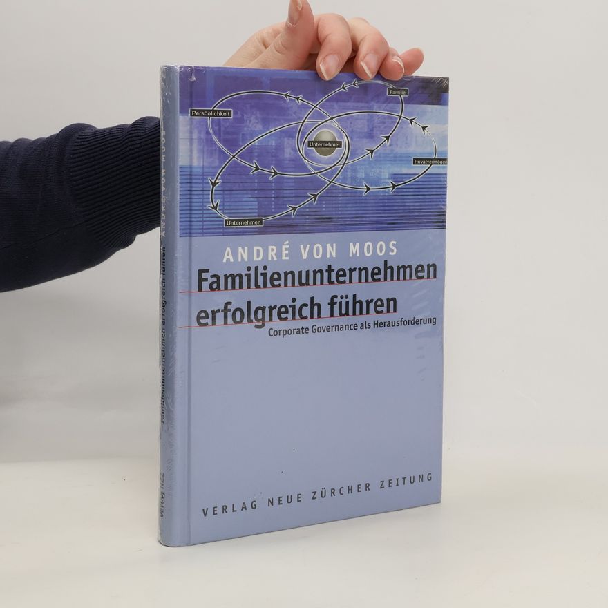 Andre von Moos Familienunternehmen erfolgreich führen