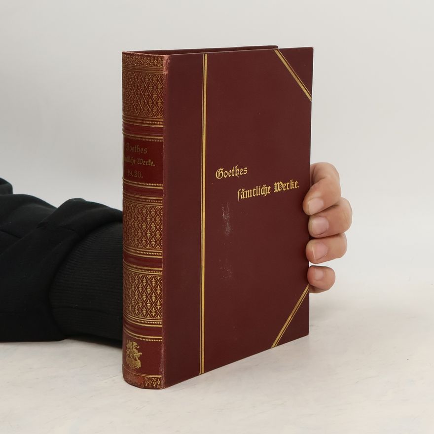 Johann Wolfgang von Goethe Goethes sämtliche Werke 19