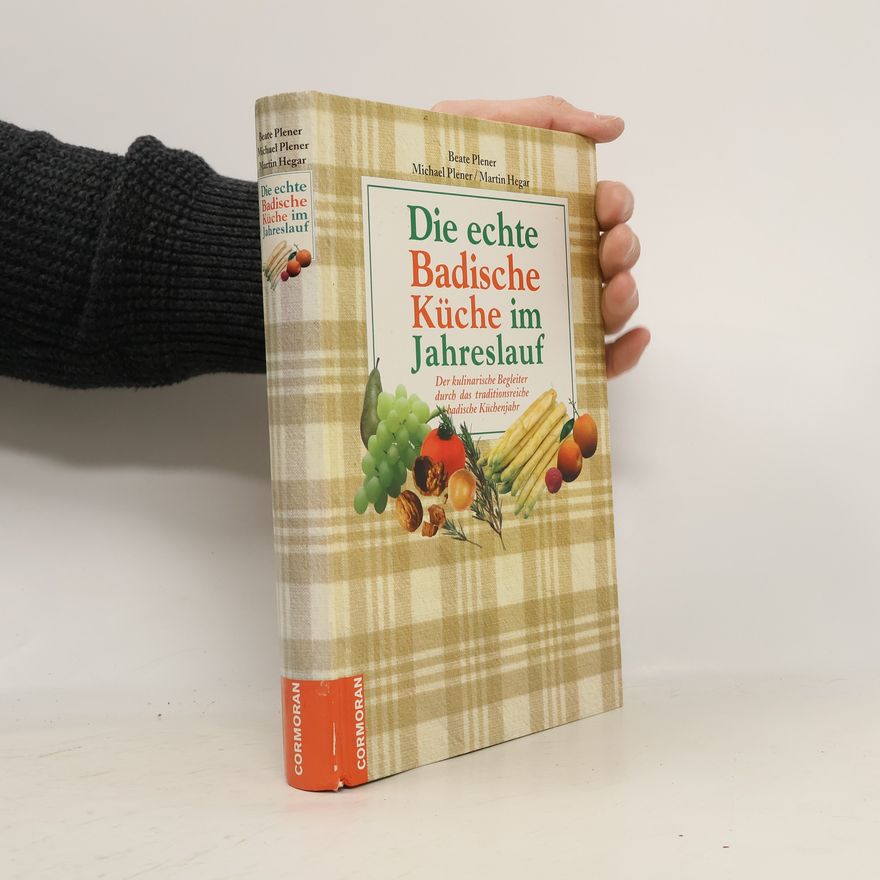 Beate Plener Die echte badische Küche im Jahreslauf