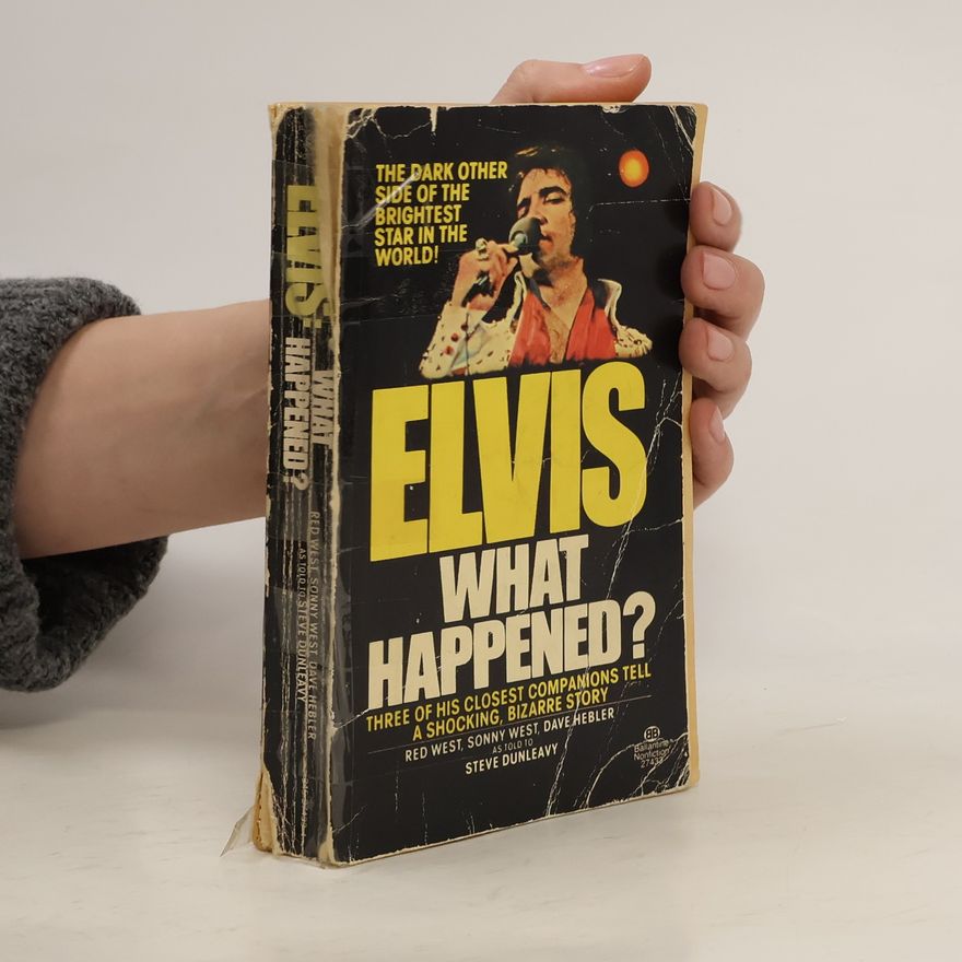 Steve Dunleavy Elvis What Happened?