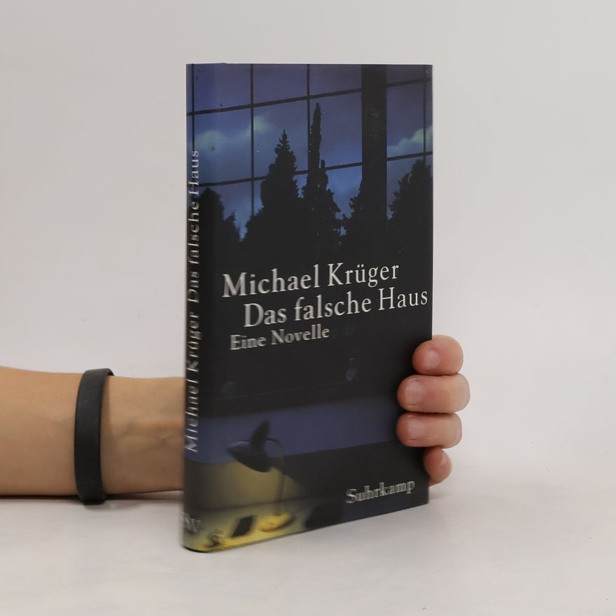 Michael Krüger Das falsche Haus