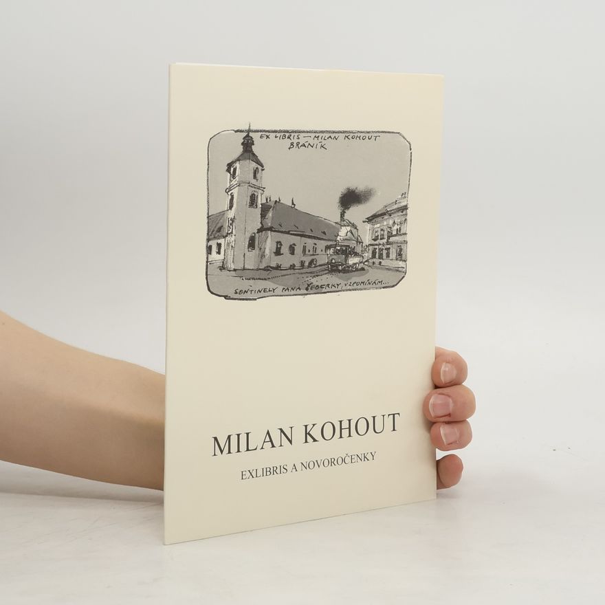 Milan Kohout Exlibris a novoročenky 1972-2008