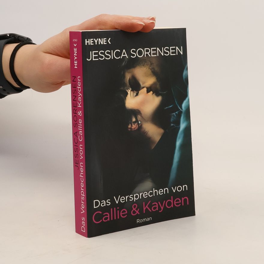 Jessica Sorensen Das Versprechen von Callie & Kayden