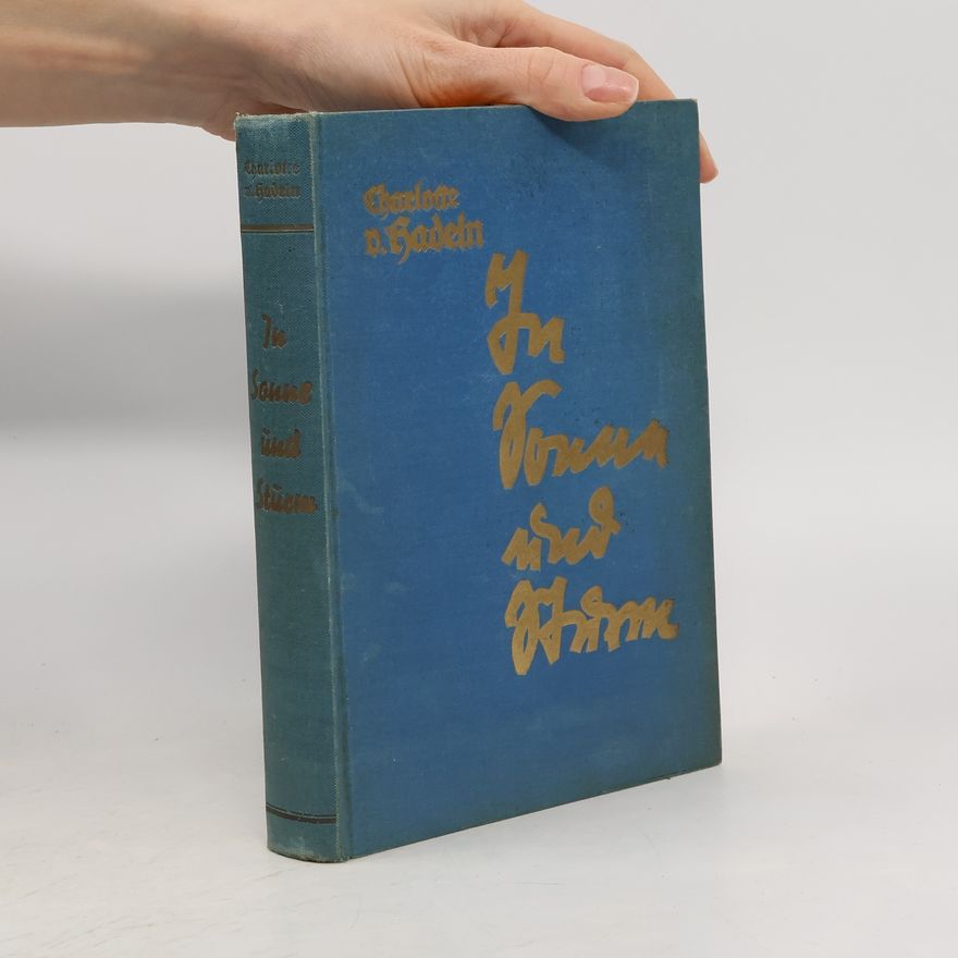 Charlotte Freifrau v. Hadeln In Sonne und Sturm
