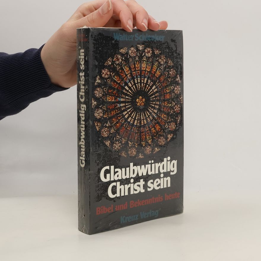 Walter Schlenker Glaubwürdig Christ sein