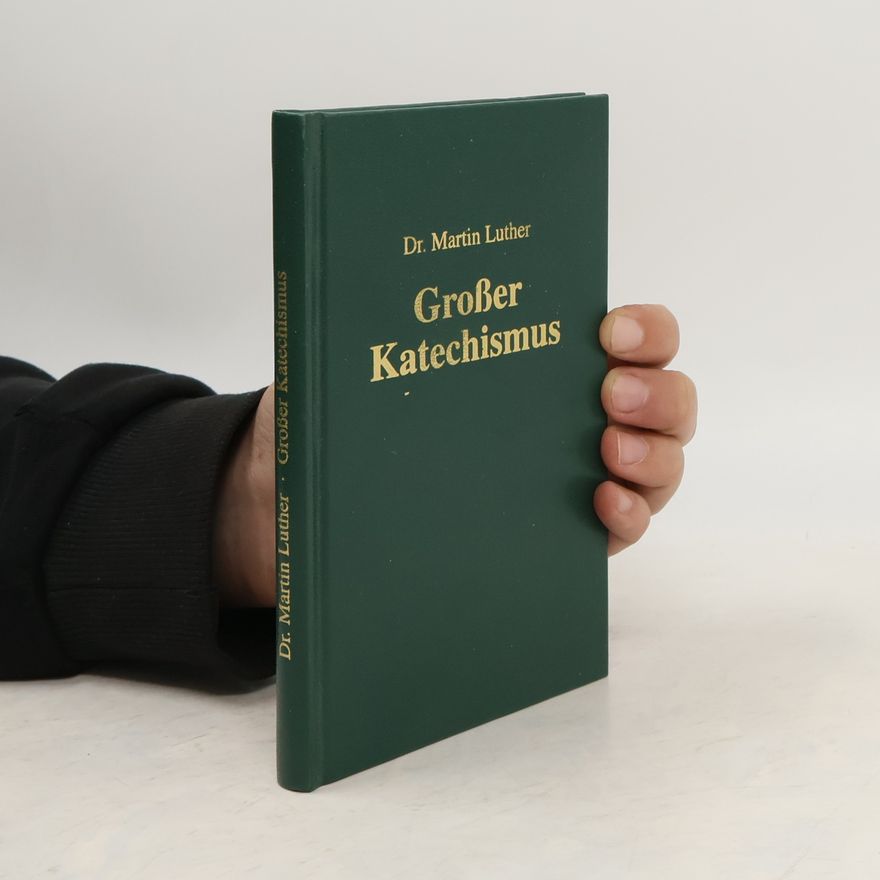 Dr. Martin Luther Großer Katechismus