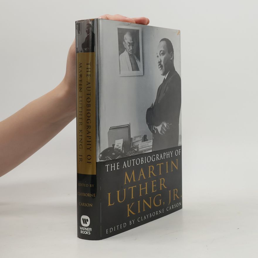 Clayborne Carson The Autobiography of Martin Luther King, Jr.