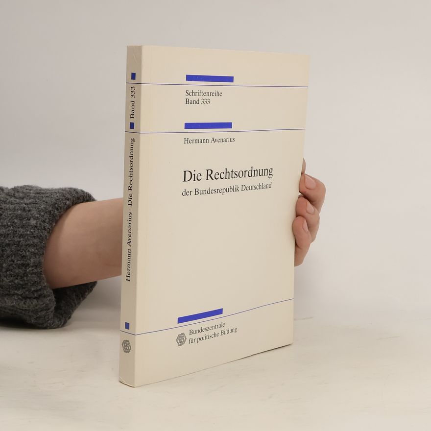 Hermann Avenarius Schriftenreihe - 333: Die Rechtsordnung der Bundesrepublik Deutschland