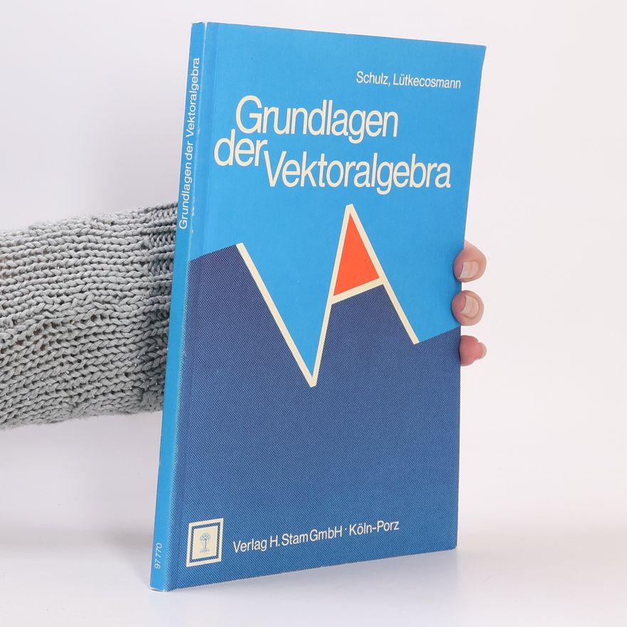 Josef Lütkecosmann Grundlagen der Vektoralgebra