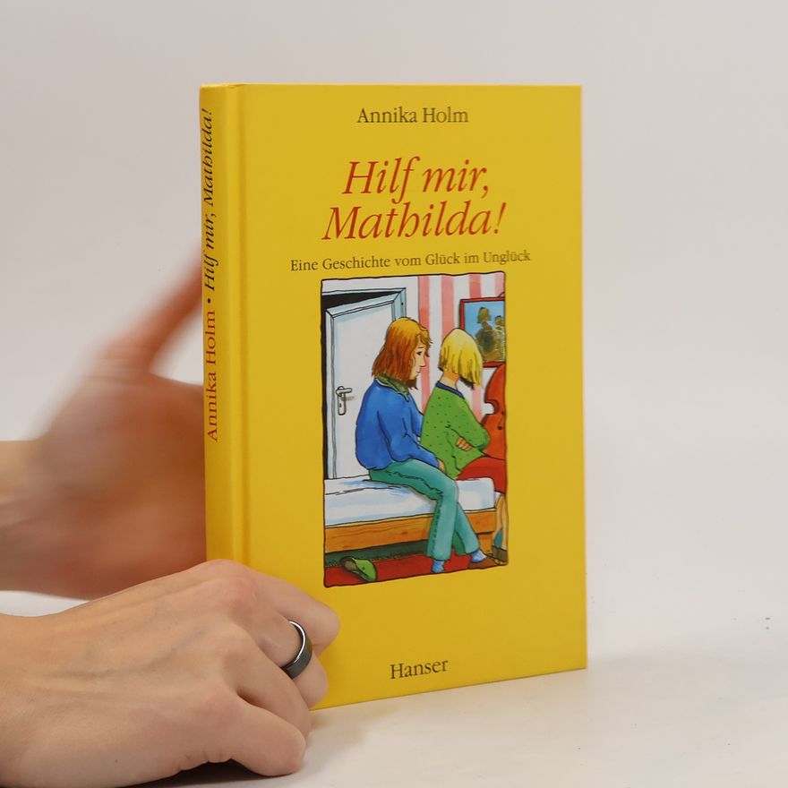 Annika Holm Hilf mir, Mathilda!