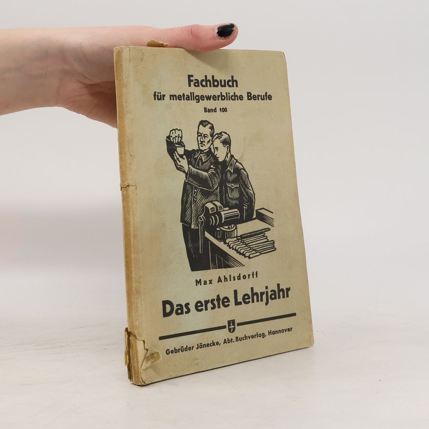 Max Ahlsdorff Das erste Lehrjahr