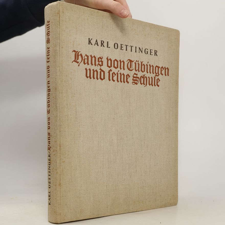 Karl Oettinger Hans von Tübingen und seine Schule