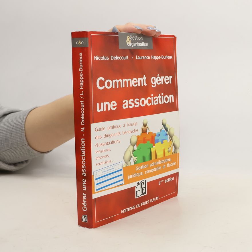 Laurence Happe-Durieux Comment gérer une association