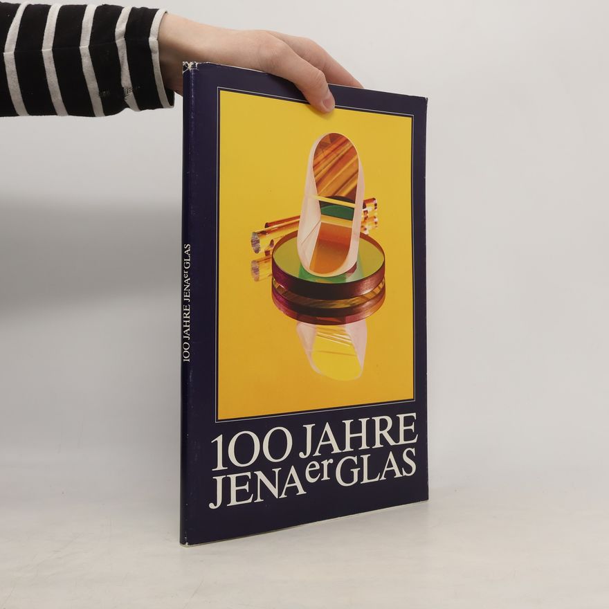Hubert Pohlack 100 Jahre Jenaer Glas
