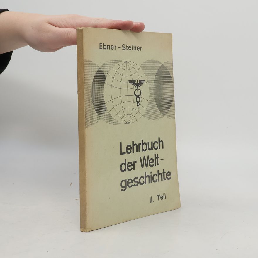 Anton Ebner Lehrbuch der Weltgeschichte II