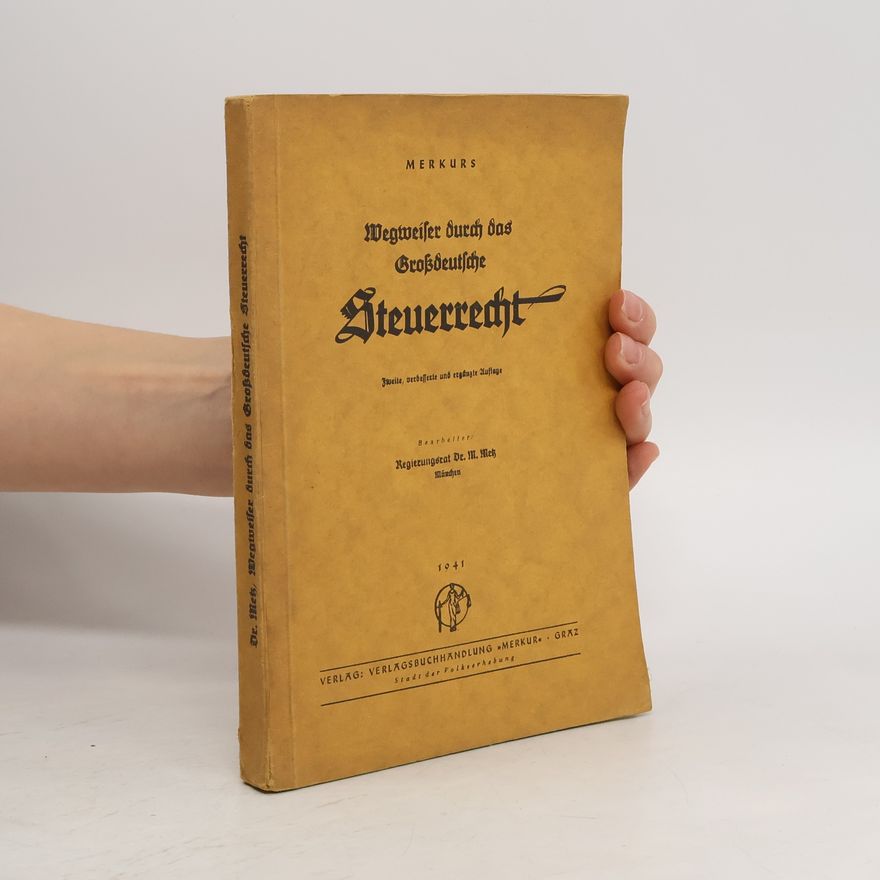 Matthias Metz Merkurs Wegweiser durch das Großdeutsche Steuerrecht