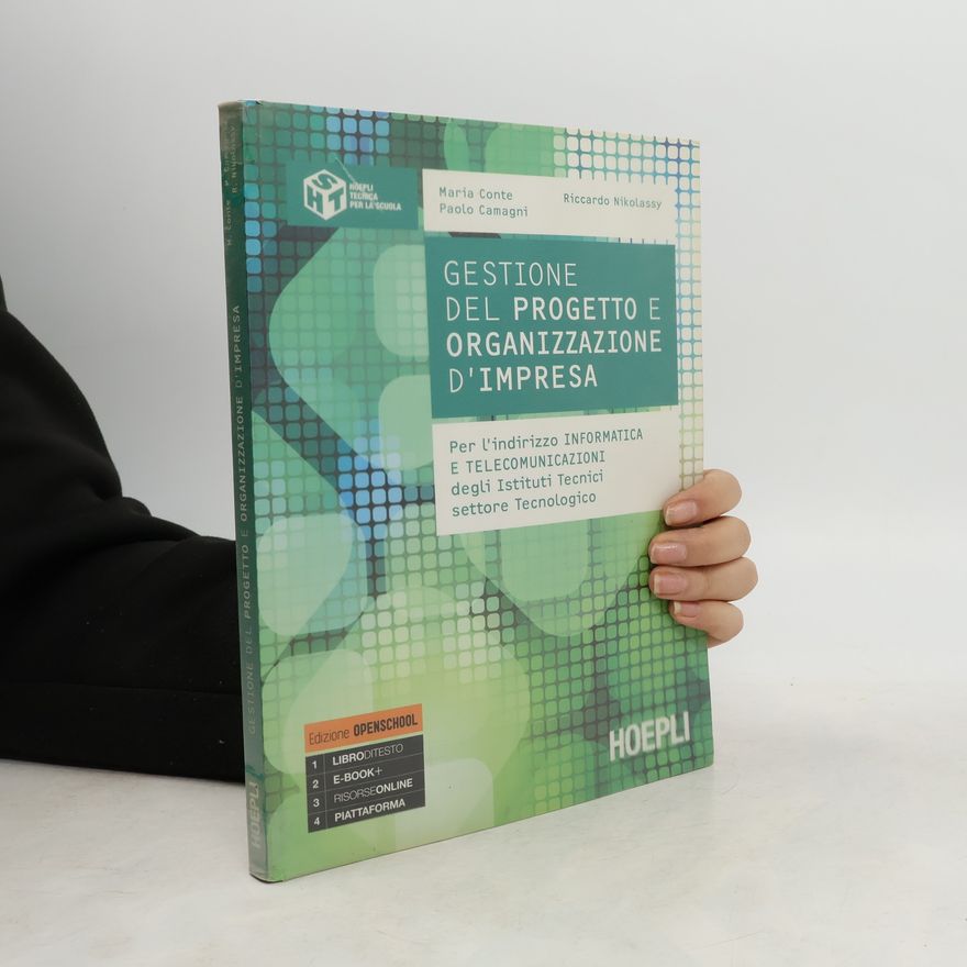 Maria Conte Hoepli Tecnica per la Scuola: Gestione del progetto e organizzazione d'impresa