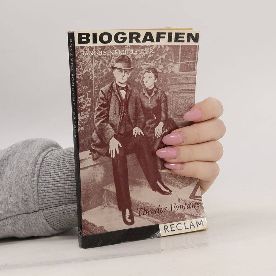 Heinrich Reuter Biografien: Theodor Fontane