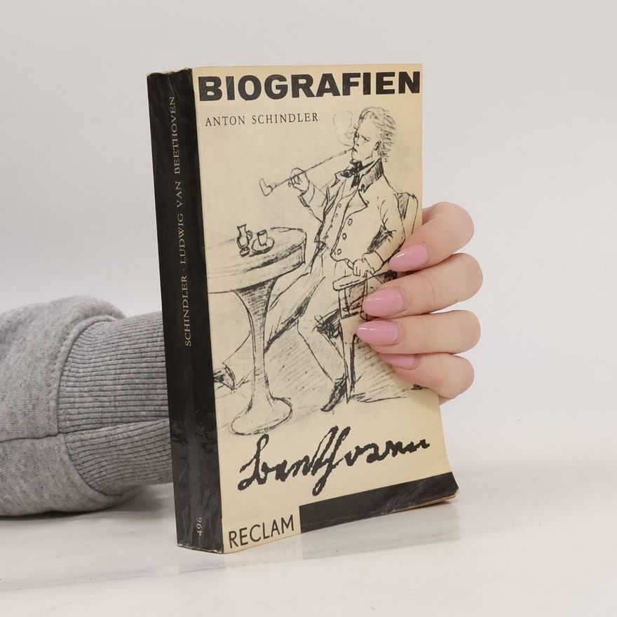 Anton Scindler Biographie von Ludwig van Beethoven