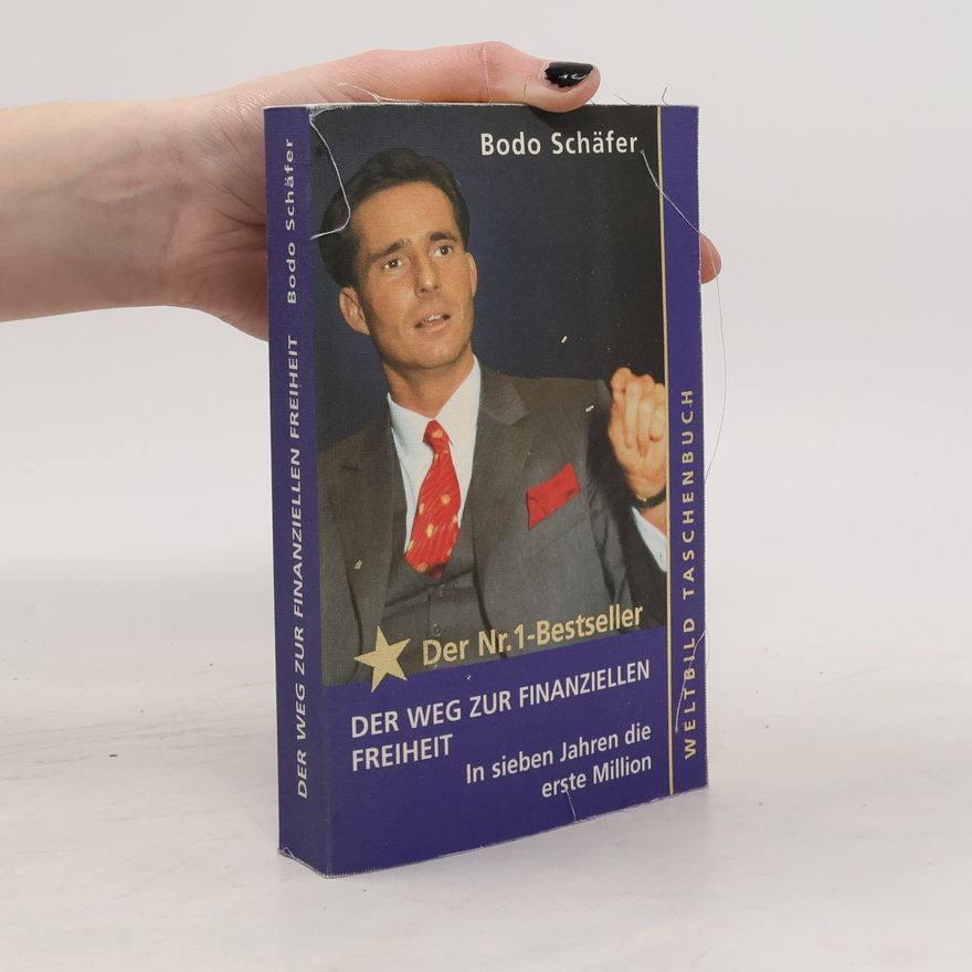 Bodo Schäfer Der Weg zur Finanziellen Freiheit