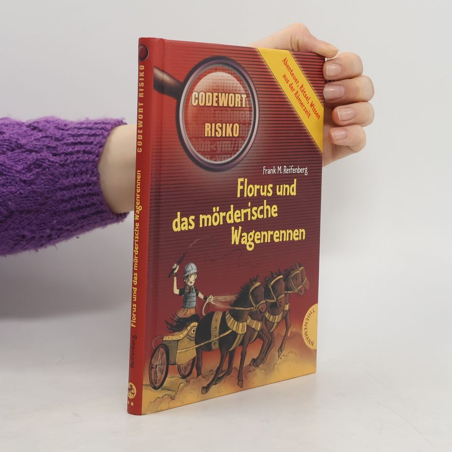 Frank Maria Reifenberg Florus und das mörderische Wagenrennen